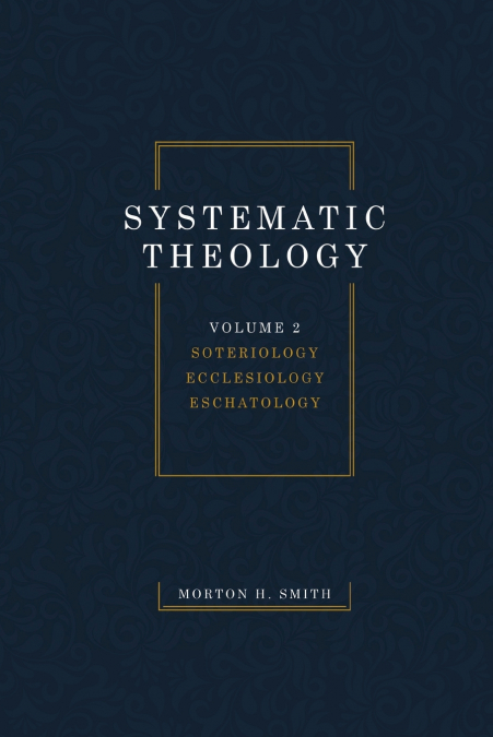 Systematic Theology, Volume Two