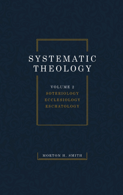 Systematic Theology, Volume Two