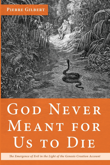 God Never Meant for Us to Die