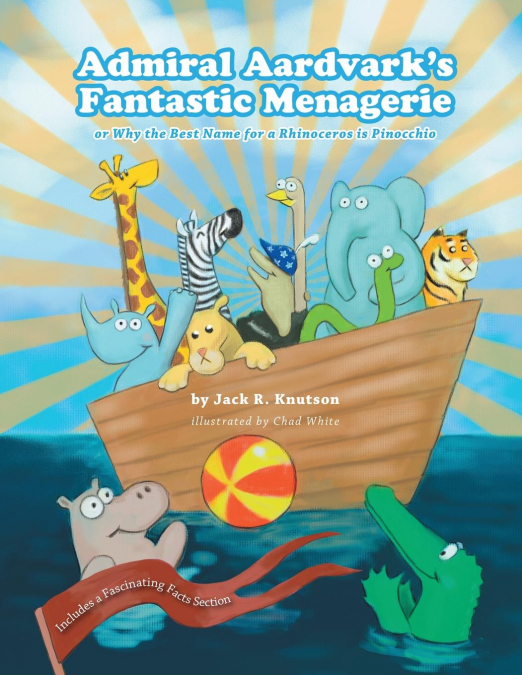 Admiral Aardvark's Fantastic Menagerie