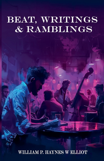 Beat, Writings & Ramblings