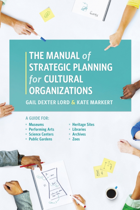 The Manual of Strategic Planning for Cultural Organizations