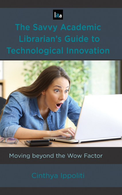 Savvy Academic Librarian’s Guide to Technological Innovation