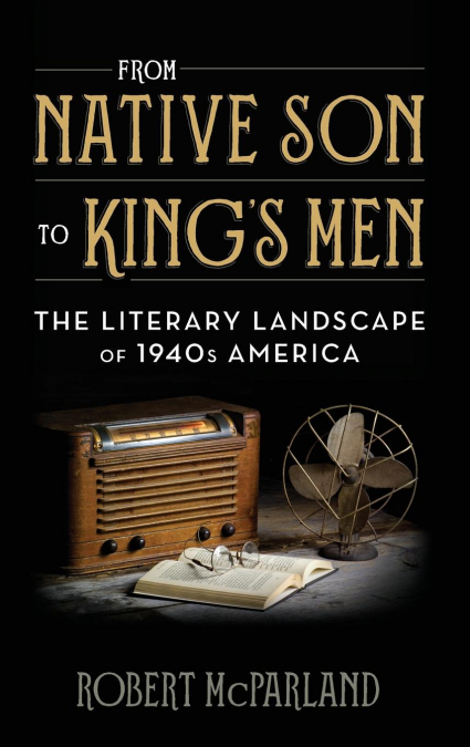 From Native Son to King’s Men