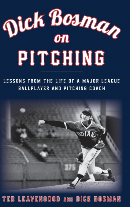 Dick Bosman on Pitching
