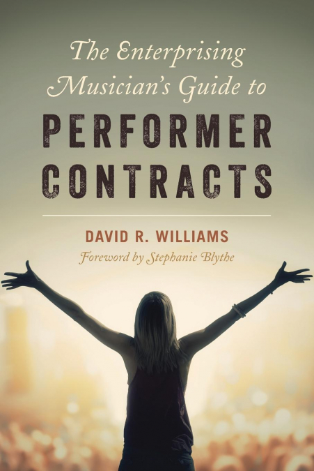 The Enterprising Musician’s Guide to Performer Contracts