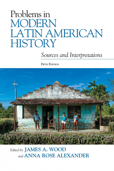 Problems in Modern Latin American History