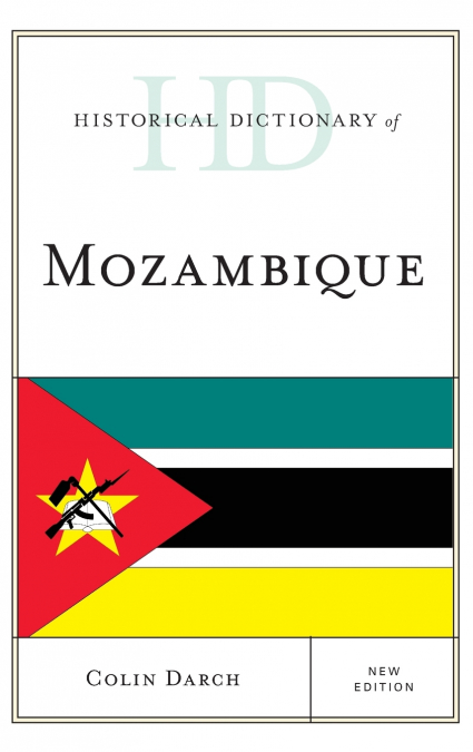 Historical Dictionary of Mozambique, New Edition