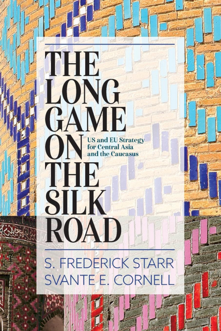 Long Game on the Silk Road