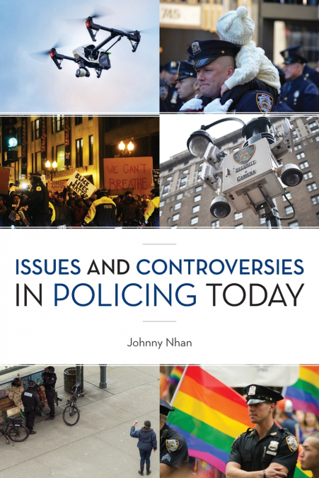 Issues and Controversies in Policing Today