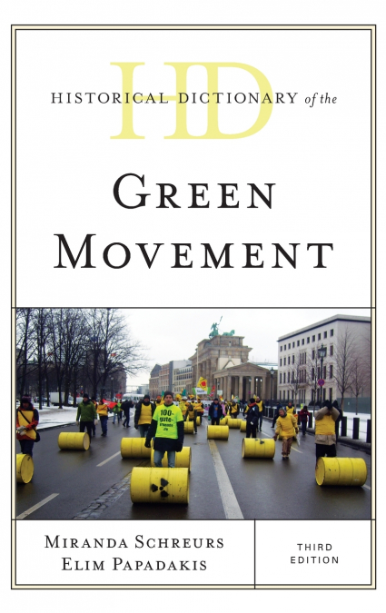 Historical Dictionary of the Green Movement, Third Edition