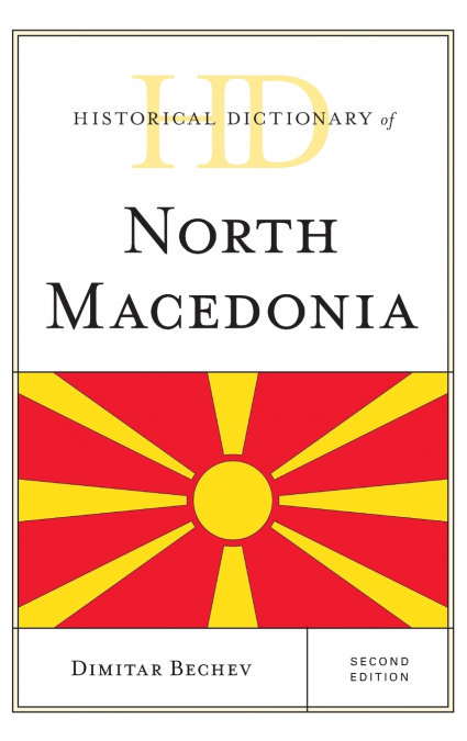 Historical Dictionary of North Macedonia