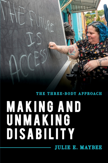Making and Unmaking Disability