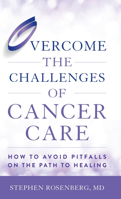 Overcome the Challenges of Cancer Care
