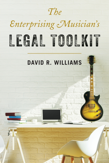 The Enterprising Musician’s Legal Toolkit