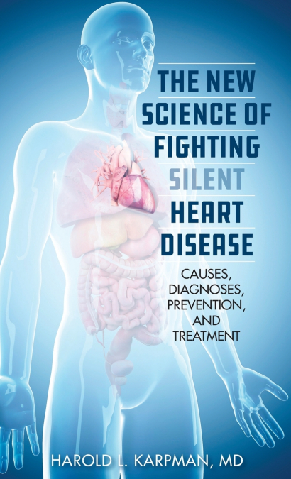 The New Science of Fighting Silent Heart Disease