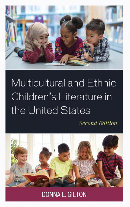 Multicultural and Ethnic Children’s Literature in the United States, Second Edition