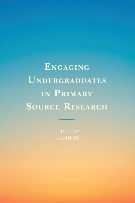 Engaging Undergraduates in Primary Source Research