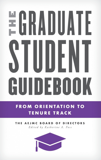 The Graduate Student Guidebook