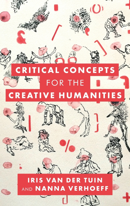 Critical Concepts for the Creative Humanities