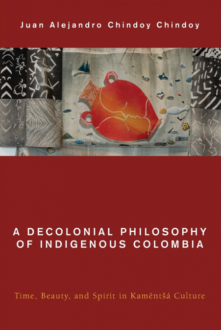 Decolonial Philosophy of Indigenous Colombia