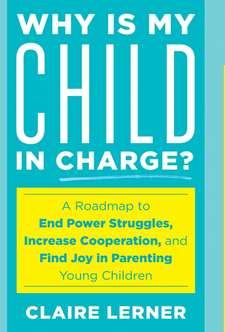 Why Is My Child in Charge?