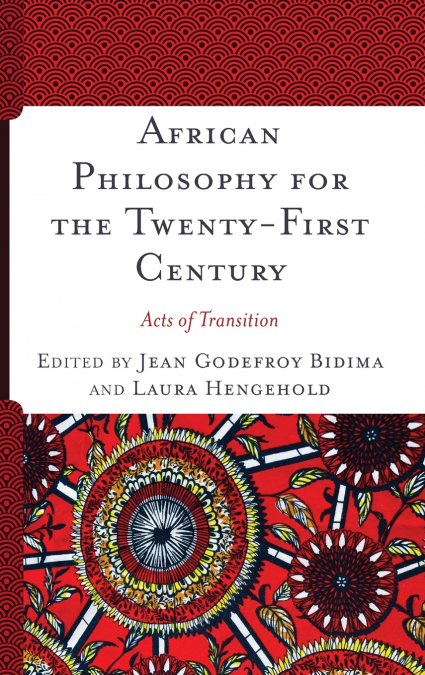 African Philosophy for the Twenty-First Century