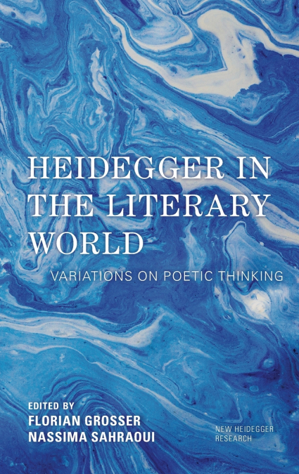 Heidegger in the Literary World