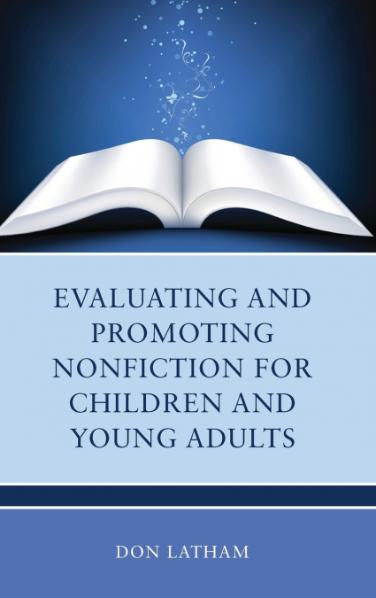 Evaluating and Promoting Nonfiction for Children and Young Adults
