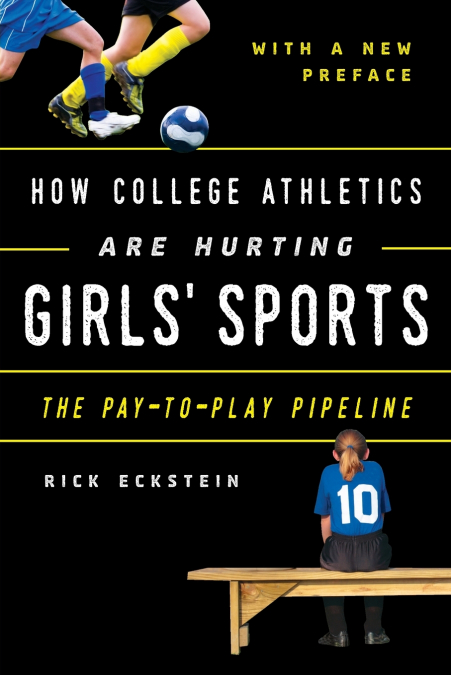 How College Athletics Are Hurting Girls’ Sports