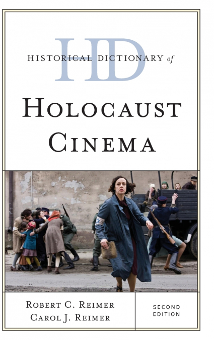 Historical Dictionary of Holocaust Cinema