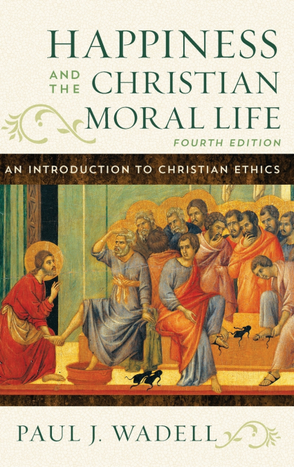 Happiness and the Christian Moral Life