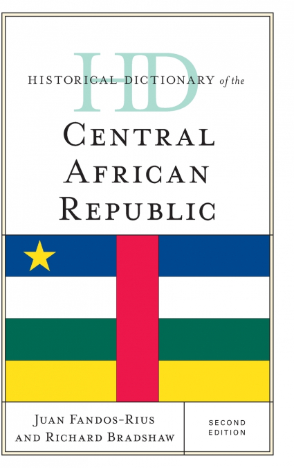 Historical Dictionary of the Central African Republic