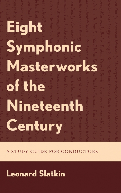 Eight Symphonic Masterworks of the Nineteenth Century