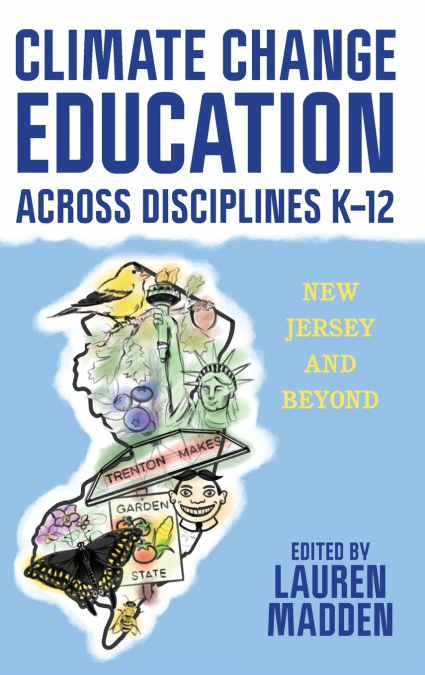 Climate Change Education Across Disciplines K-12