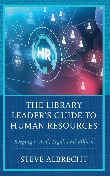 Library Leader’s Guide to Human Resources