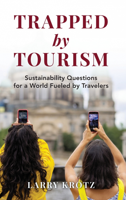 Trapped by Tourism