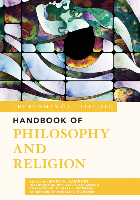Rowman & Littlefield Handbook of Philosophy and Religion