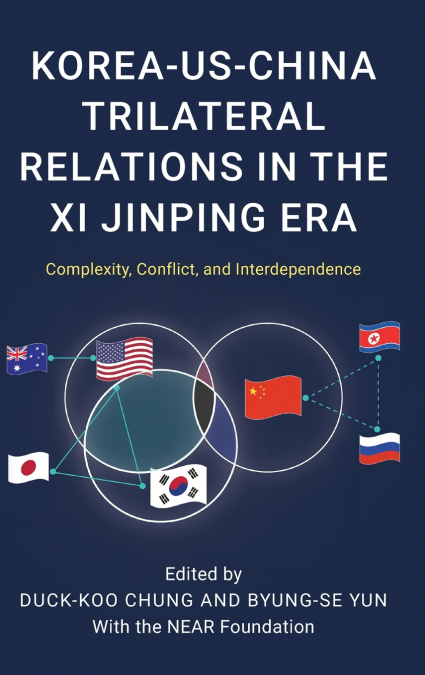 Korea-US-China Trilateral Relations in the Xi Jinping Era