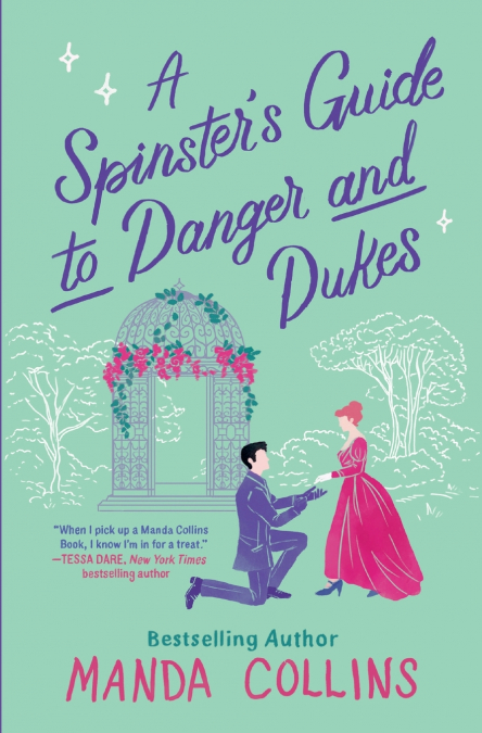 A Spinster’s Guide to Danger and Dukes