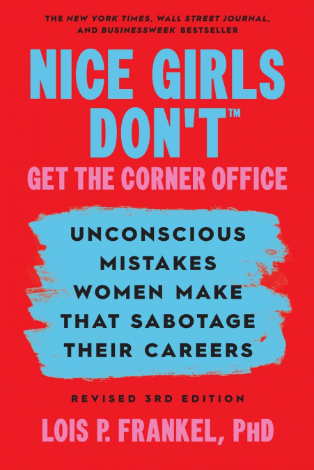 Nice Girls Don’t Get the Corner Office