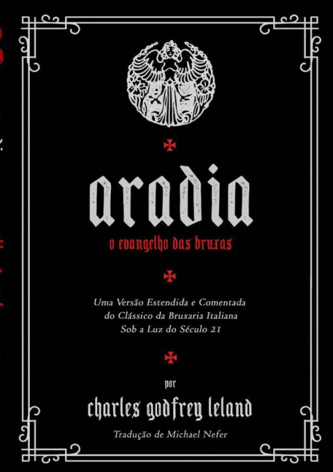 Aradia E O Evangelho Das Bruxas (tradução E Original)