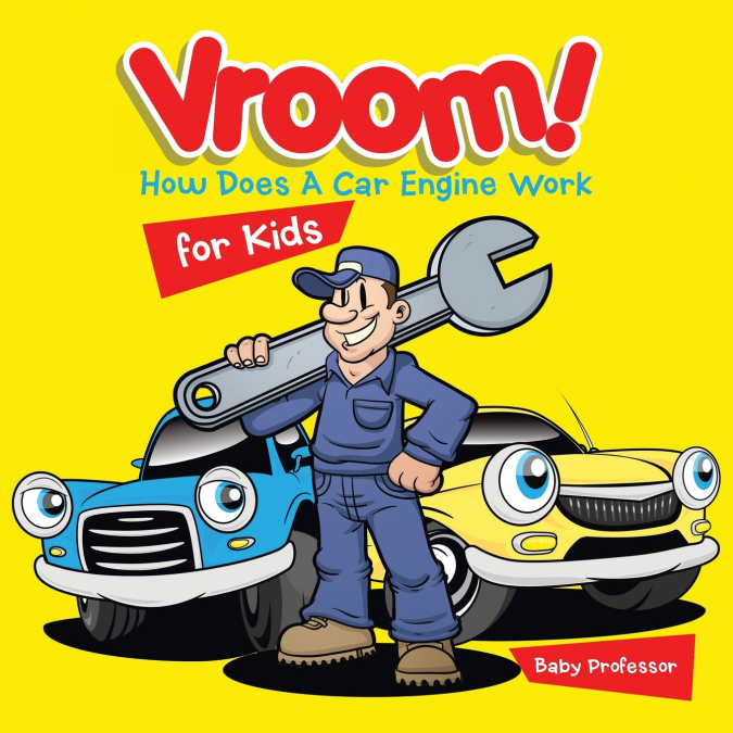 Vroom! How Does A Car Engine Work for Kids
