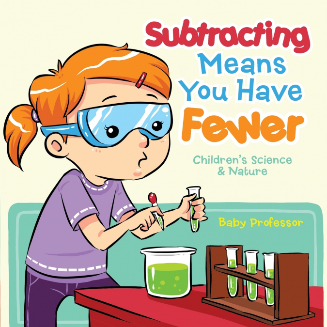 Subtracting Means You Have Fewer | Children’s Math Books