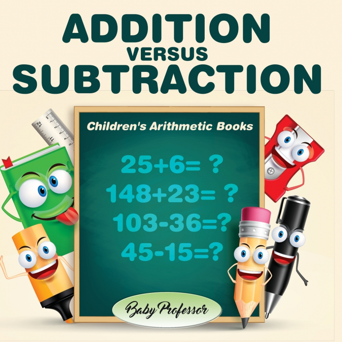 Addition Versus Subtraction | Children’s Arithmetic Books