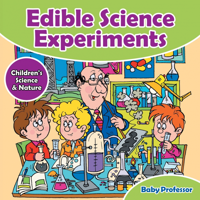 Edible Science Experiments - Children’s Science & Nature