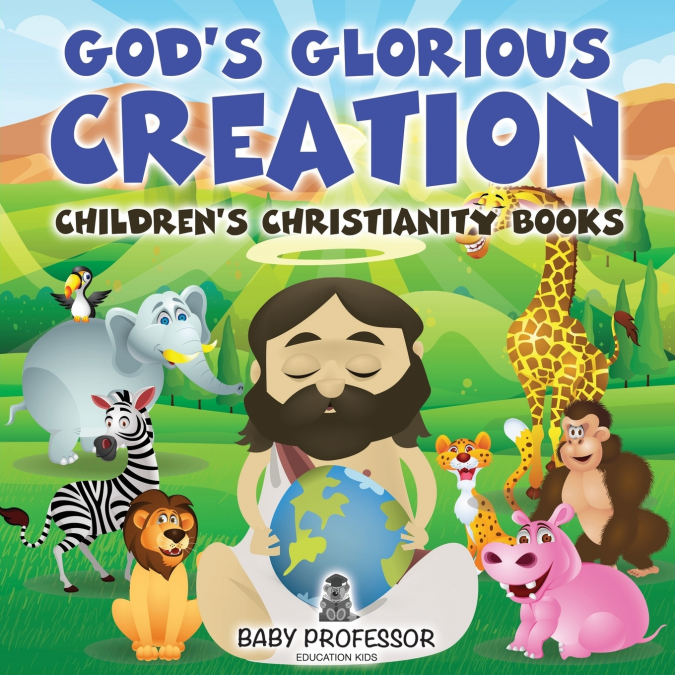 God’s Glorious Creation | Children’s Christianity Books