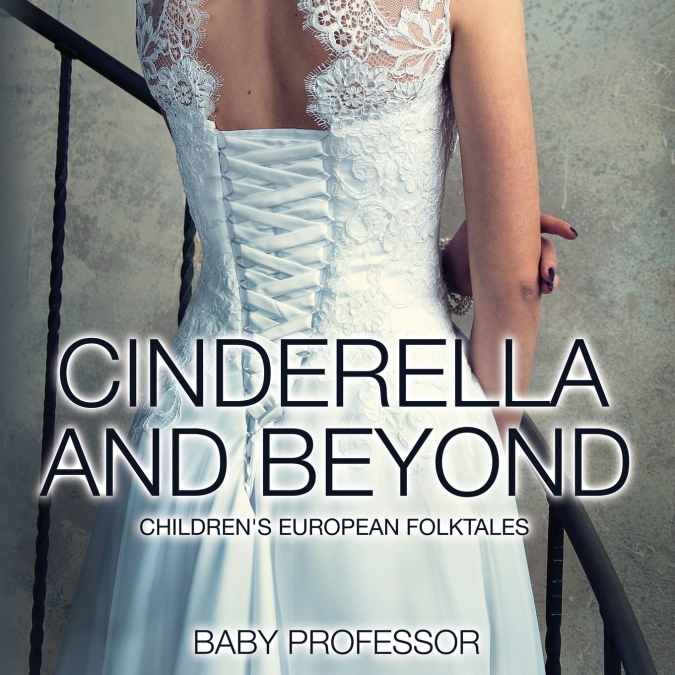Cinderella and Beyond | Children’s European Folktales