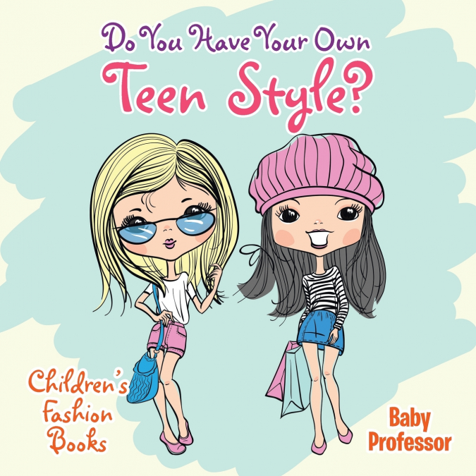 Do You Have Your Own Teen Style? | Children’s Fashion Books