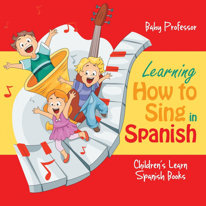 Learning How to Sing in Spanish | Children’s Learn Spanish Books